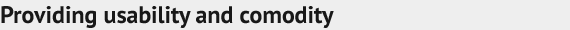Providing usability and comodity